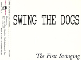 SWING THE DOGS/The First Swinging